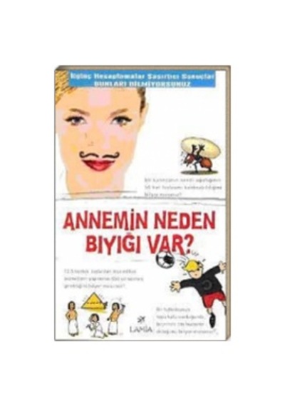 Annemin Neden Bıyığı Var