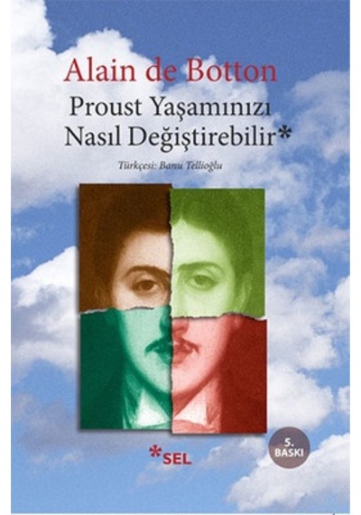 Proust Yaşamınızı Nasıl Değiştirebilir?