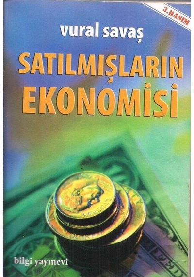 Satılmışların Ekonomisi - Vural Savaş 2.el