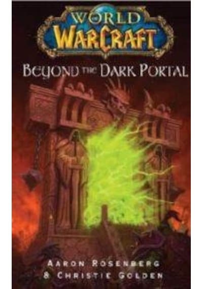 World of Warcraft: Beyond the Dark Portal (WORLD OF WARCRAFT) - Aaron Rosenberg - Simon & Schuster