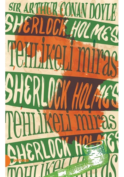 Sherlock Holmes 6- Tehlikeli Miras Portakal  Kitap