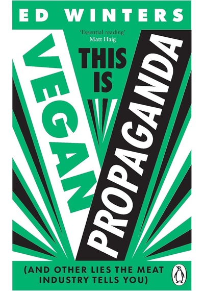 This Is Vegan Propaganda: And Other Lies The Meat Industry Tells You 103 Ivory
