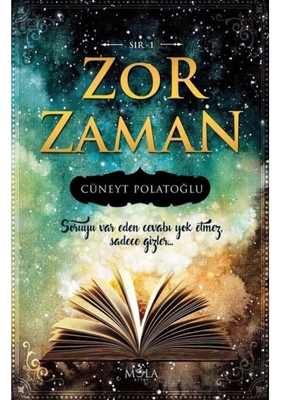 Zor Zaman-Sır 1 - Cüneyt Polatoğlu - Mola Kitap