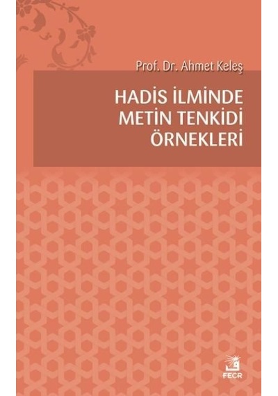 Hadis Ilminde Metin Tenkidi Örnekleri Fecr Yayınları