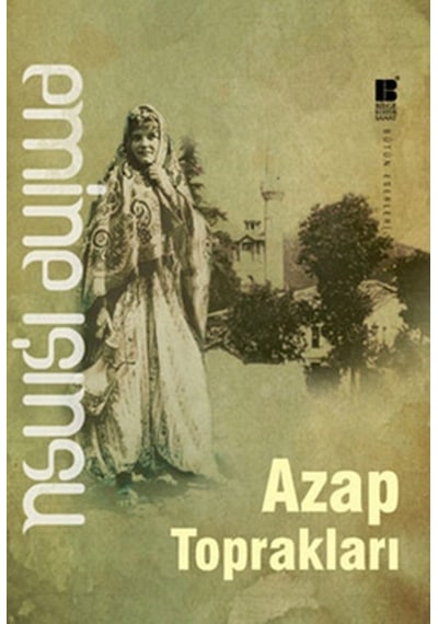 Azap Toprakları - Emine Işınsu - Bilge Kültür Sanat