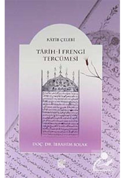 Tarih-I Frengi Tercümesi / Katip Çelebi 9786056131493