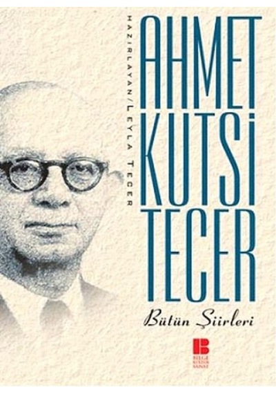 Bütün Şiirleri Ahmet Kutsi Tecer - Kyut-762386
