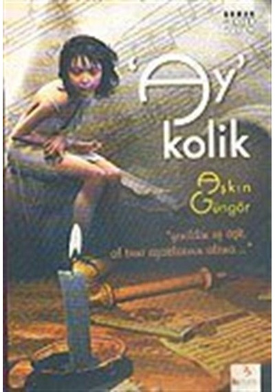 Ay'kolik - Aşkın Güngör - Bu Yayınevi
