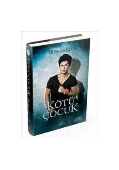 Kötü Çocuk - Büşra Küçük - Ephesus Yayınları