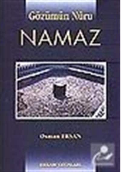 Gözümün Nuru Namaz / Osman Ersan