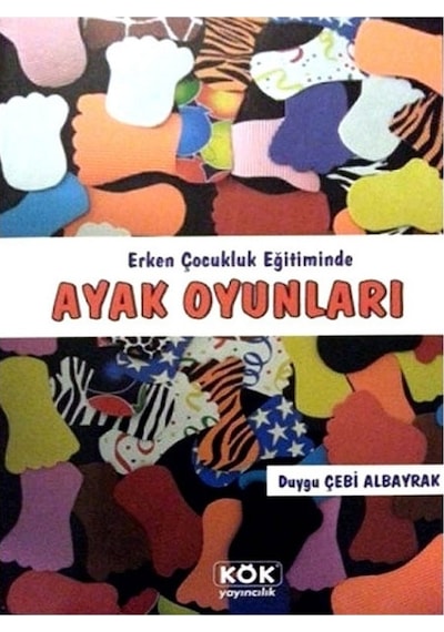 Erken Çocukluk Eğitiminde Ayak Oyunları