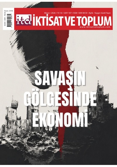 İktisat Ve Toplum Dergisi 187. Sayı