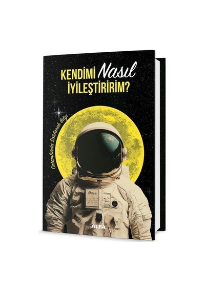 Kendimi Nasıl İyileştiririm Ciltli / Kolektif