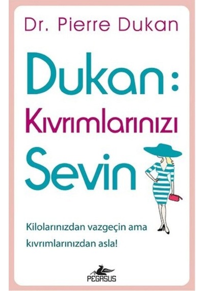 Dukan - Kıvrımlarınızı Sevin
