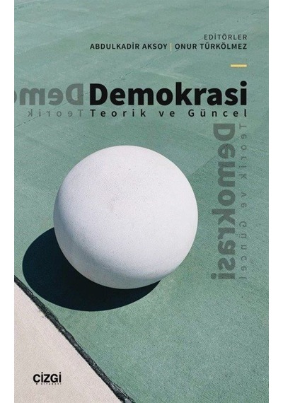 Demokrasi-Teorik ve Güncel- Çizgi Kitabevi