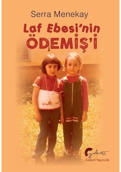 Laf Ebesi'nin Ödemiş'i - Serra Menekay - Galeati