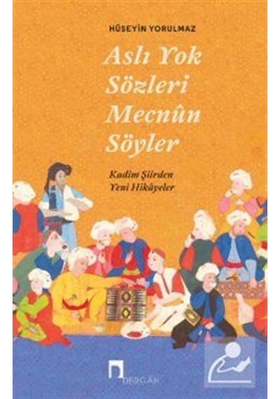 Aslı Yok Sözleri Mecnun Söyler & Kadim Şiirden Yeni Hikayeler ...
