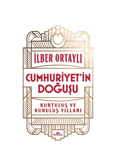 Cumhuriyet İn Doğuşu Kurtuluş Ve Kuruluş Yılları - Mydr-632800