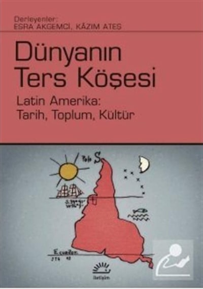 Dünyanın Ters Köşesi / Kazım Ateş 9789750530081