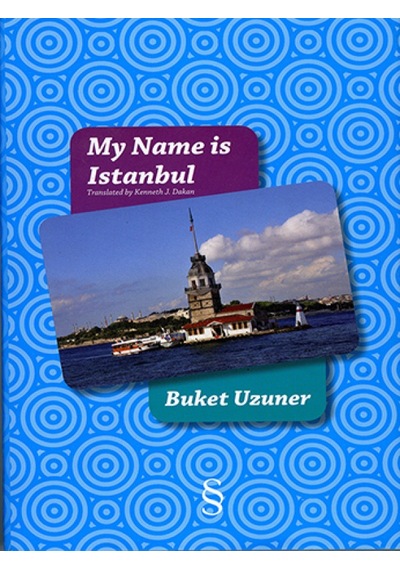 My Name is  Istanbul - Buket Uzuner - Everest Yayınları