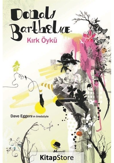 Kırk Öykü - Donald Barthelme