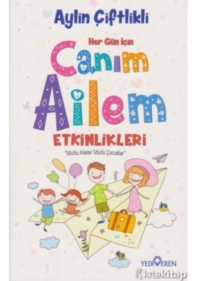 Canım Ailem Etkinlikleri - Aylin Çiftlikli - Yediveren Yayınları