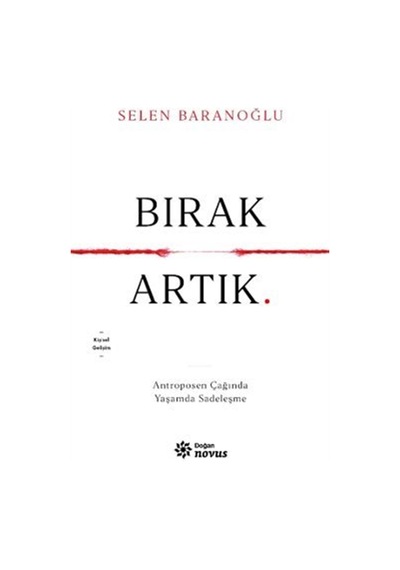 Bırak Artık / Selen Baranoğlu