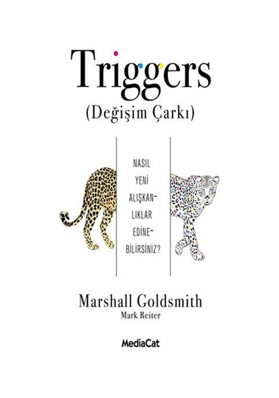 Triggers-Değişim Çarkı - Mark Reiter -  Marshall Goldsmith - MediaCat Yayıncılık