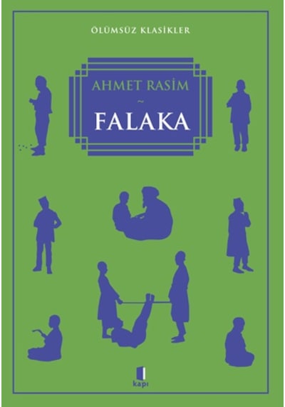 Falaka-Ölümsüz Klasikler - Ahmet Rasim - Kapı Yayınları