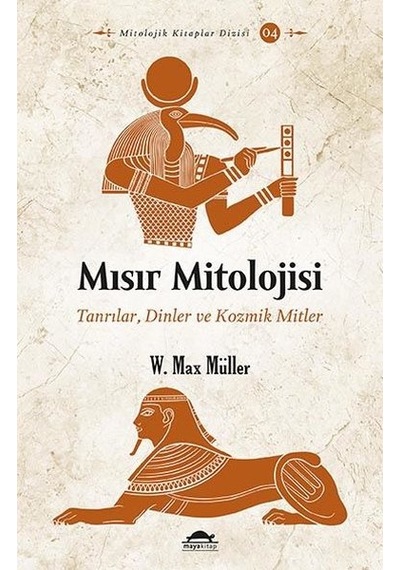 Mısır Mitolojisi: Tanrılar Dinler ve Kozmik Mitler
