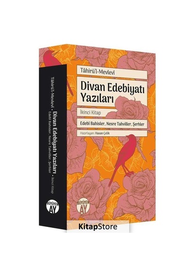 Divan Edebiyatı Yazıları 2 - Edebi Bahisler Nesre Tahviller Şerhler - Tahirü’l - Mevlevi - Büyüyenay Yayınları
