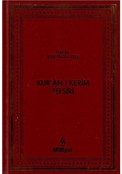 Kur'anı-ı Kerim Tefsiri Ciltler: 1- 2 - 3 - 4 - 5- 6 Cilt Tam Takım - Süleyman Ateş