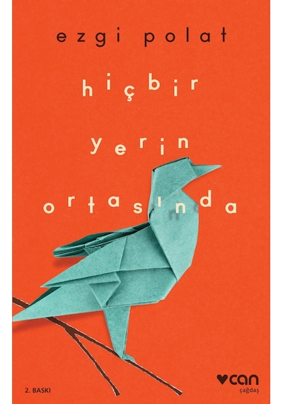 Hiçbir Yerin Ortasında - Ezgi Polat  - Can Yayınları