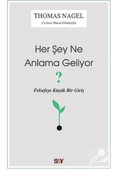 Her Şey Ne Anlama Geliyor / Thomas Nagel 9786050207415