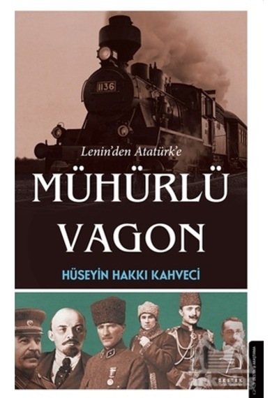 Lenin’Den Atatürk’E Mühürlü Vagon