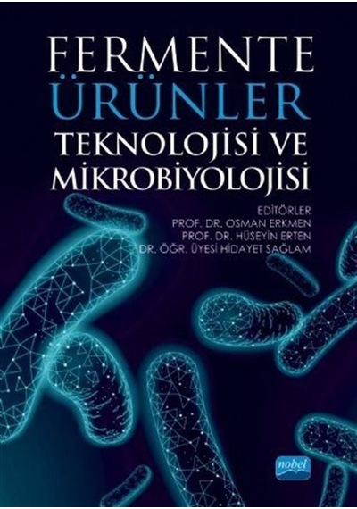 Fermente Ürünler Teknolojisi ve Mikrobiyolojisi - Nobel Akademik Yayıncılık