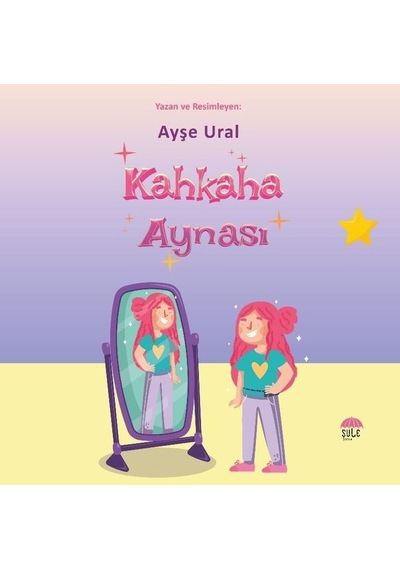 Kahkaha Aynası - Ayşe Ural - Şule Yayınları