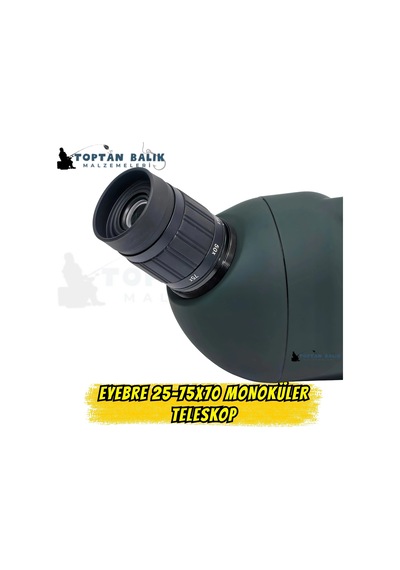 Eyebre 25-75x70 Monoküler Teleskop