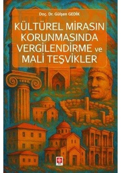 Kültürel Mirasın Korunmasında Vergilendirme Ve Mali Teşvikler ...