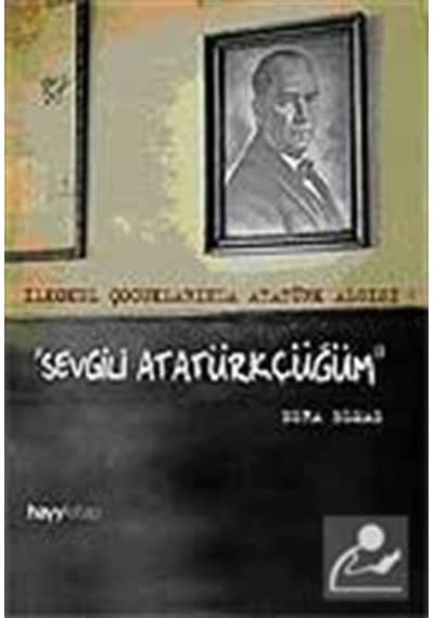 Sevgili Atatürkçüğüm / Esra Elmas 9789759059354