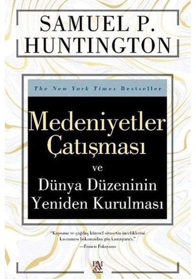 Medeniyetler Çatışması Ve Dünya Düzeninin Yeniden Kurulması