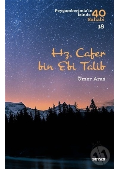 Hz. Cafer bin Ebi Talib  - Peygamberimiz'in İzinde 40 Sahabi 18  - Ömer Aras  - Beyan Yayınları