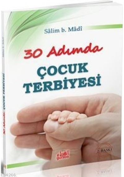 30 Adımda Çocuk Terbiyesi Salim Bin Madi Guraba Yayınları