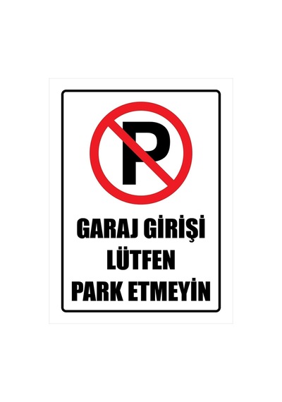 Alüminyum Kompozit Garaj Girişi Park Yapılmaz Uyarı Panosu 30x40 Cm
