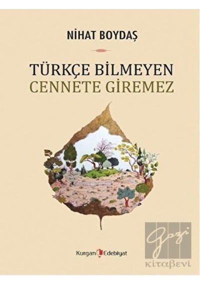 Türkçe Bilmeyen Cennete Giremez - Nihat Boydaş - Berikan Yayınevi