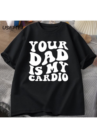Flood Of Style Senin Baba Benim Kardiyo T Shirt Komik Sarcasm T-shirt Kadın Baba Trendy Tshirt Pamuk Kısa Ko Siyah