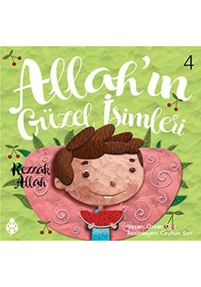 Allah'ın Güzel İsimleri 4-Rezzak Allah - Özkan Öze - Uğurböceği