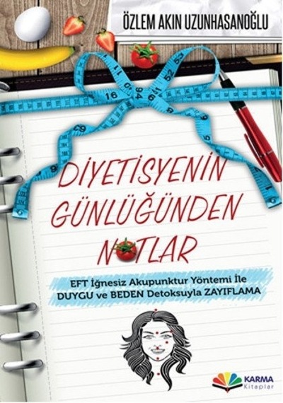 Diyetisyenin Günlüğünden Notlar - Akın Uzunhasanoğlu - Karma Kitaplar