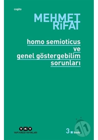 Homo Semioticus ve Genel Göstergebilim Sorunları - Mehmet Rifat - Yapı Kredi Yayınları