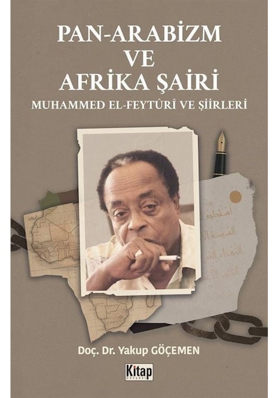 Pan Arabizm Ve Afrika Şairi Muhammed El Feyturi Ve Şiirleri / ...